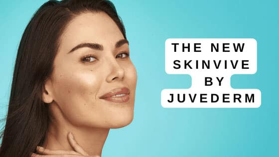 New SkinVive by Juvederm